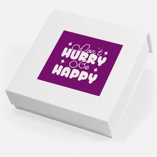 Don’t Hurry Be Happy