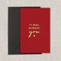 Romantic greeting card with red background and gold text reading “It was always you”