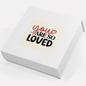 You Are So Loved - Gifting CY - Cyprus -